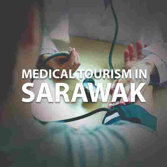 Medical Tourism In Sarawak